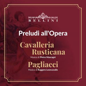 Preludi all’Opera – Cavalleria rusticana-Pagliacci