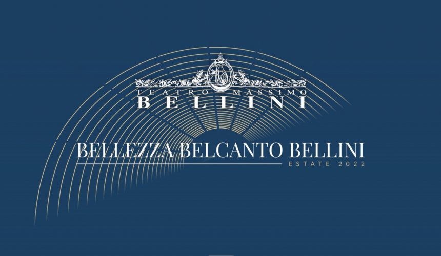 “Bellezza Belcanto Bellini”: appuntamenti di luglio del cartellone estivo del Teatro Massimo Bellini con pagine celeberrime e protagonisti di chiara fama