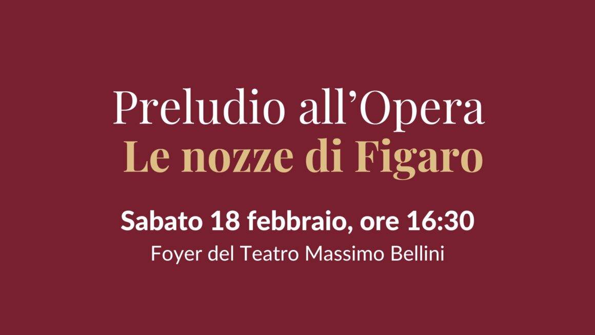 Le nozze di Figaro – Preludio all’opera