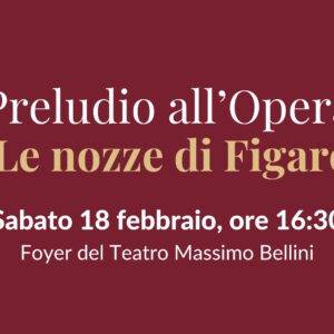 Le nozze di Figaro – Preludio all’opera