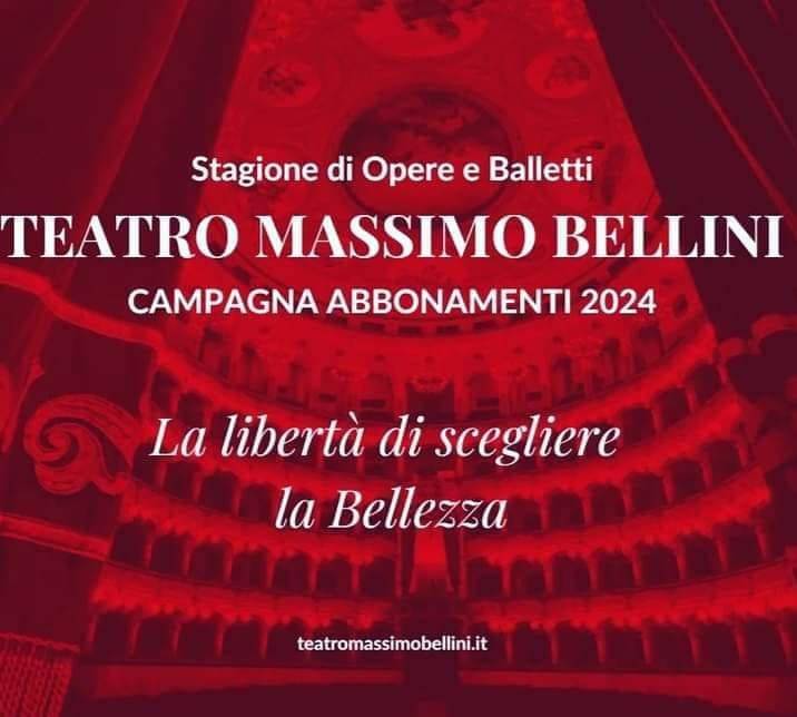 CAMPAGNA ABBONAMENTI Stagione d’Opere e Balletti 2024 e Stagione di Concerti 2023-24